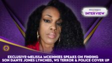 Exclusive-Melissa McKinnies Speaks On Finding Son Danye Jones Lynched, WS Terror & Police Cover Up