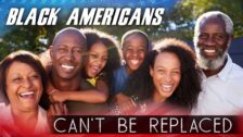 Black America Can Never Be Replaced No Matter What Them Folks Do