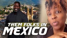 Them Folks Are Causing Major Problems For The People In Mexico, Black Nations, Beware