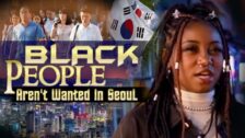Sista Says Black People Aren't Wanted In Seoul, South Korea