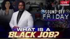 Sound Off Friday - What Is A Black Job?
